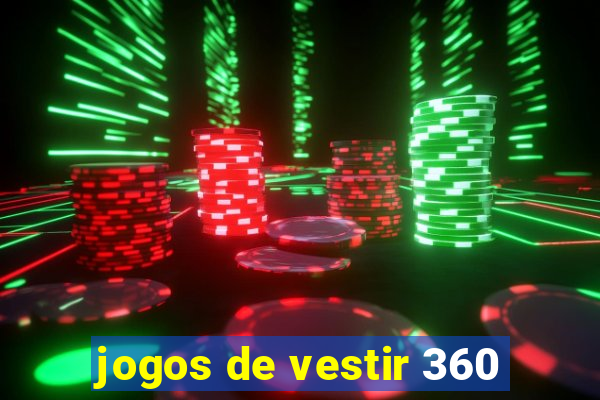 jogos de vestir 360